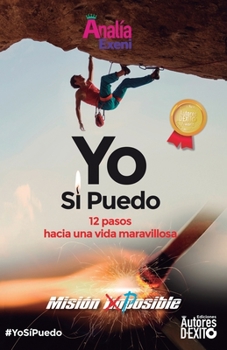 Paperback Yo Sí Puedo: 12 pasos hacia una vida maravillosa [Spanish] Book