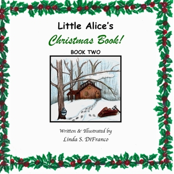 Paperback Little Alice's Christmas Book! Book Two Book