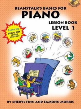 Paperback Beanstalk's Basics for Piano Level 1: Lesson Book [With StickersWith CD] Book