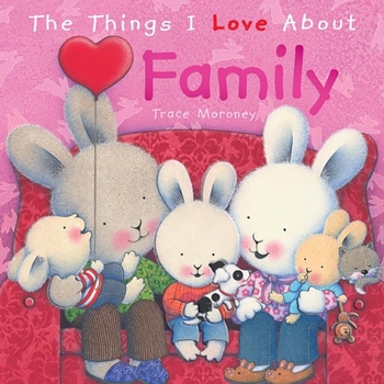Hardcover The Things I Love About Family Book