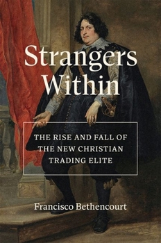 Hardcover Strangers Within: The Rise and Fall of the New Christian Trading Elite Book