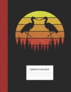Composition Book: Flamingos 200 Wide Ruled Lined Pages Retro Vintage Sunset Classic Notebook, Writing Pad & Practice Journal | Assignments, Class ... Organizer, Homeschool, College & University