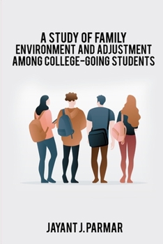 Paperback A study of family environment and adjustment among college-going students Book