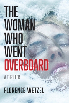 Paperback The Woman Who Went Overboard: A Thriller Book
