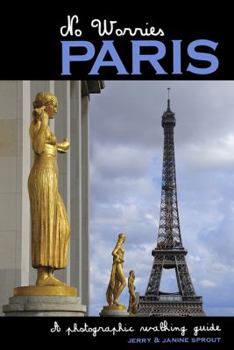Paperback No Worries Paris: A Photographic Walking Guide Book