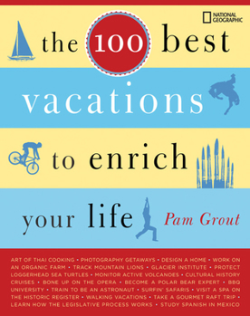 Paperback The 100 Best Vacations to Enrich Your Life Book
