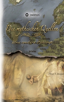 Hardcover Die mythischen Quellen 3: eine andere Zukunft [German] Book