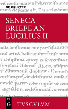 Hardcover Lucius Annaeus Seneca: Epistulae Morales AD Lucilium / Briefe an Lucilius. Band II [German] Book