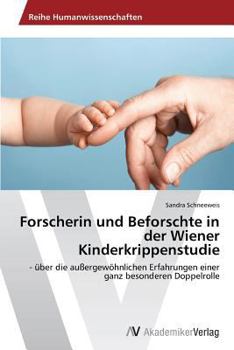 Paperback Forscherin Und Beforschte in Der Wiener Kinderkrippenstudie [German] Book