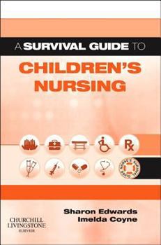 Paperback A Survival Guide to Children's Nursing Book