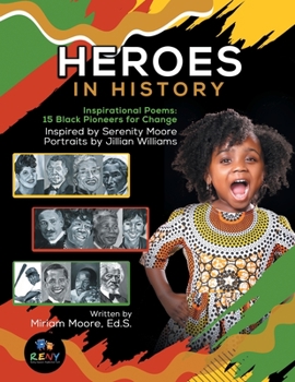 Paperback Heroes In History: Inspirational Poems: 15 Black Pioneers For Change Book