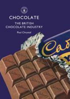 Paperback Chocolate: The British Chocolate Industry Book