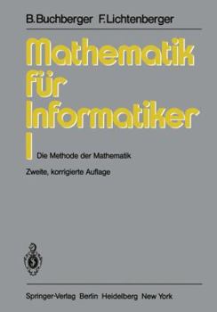 Paperback Mathematik Für Informatiker I: Die Methode Der Mathematik [German] Book