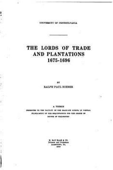 Paperback The Lords of Trade and Plantations, 1675-1696 Book