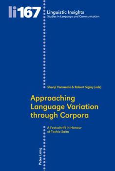 Paperback Approaching Language Variation through Corpora: A Festschrift in Honour of Toshio Saito Book