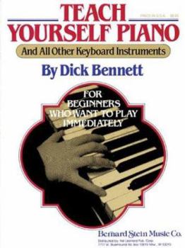 Paperback Teach Yourself Piano (And All Other Keyboard Instruments): For Beginners Who Want to Play Immediately Book
