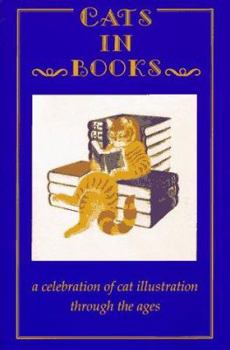 Hardcover Cats in Books: A Celebration of Cat Illustration Through the Ages Book