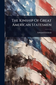 Paperback The Kinship Of Great American Statesmen Book