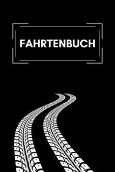 Paperback Fahrtenbuch: A5 Kilometer Logbuch f?r die Steuer I Platz f?r ?ber 3000 Autofahrten [German] Book