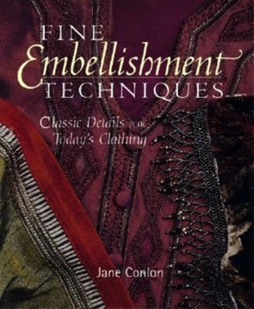 Paperback Fine Embellishment Techniques: Classic Details for Today's Clothing Book