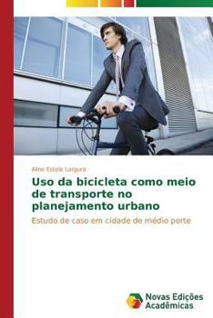 Paperback Uso da bicicleta como meio de transporte no planejamento urbano [Portuguese] Book