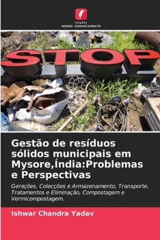 Paperback Gestão de resíduos sólidos municipais em Mysore, Índia: Problemas e Perspectivas [Portuguese] Book