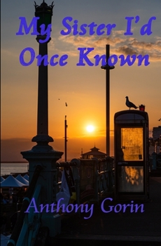 Paperback My Sister I'd Once Known: More than by Blood Book