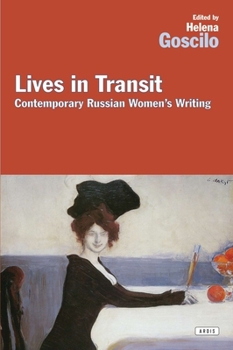 Paperback Lives in Transit: Contemporary Russian Women's Writing Book