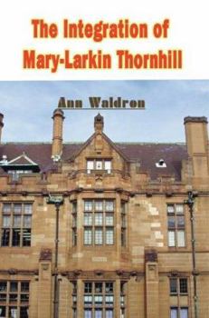 Paperback The Integration of Mary-Larkin Thornhill Book
