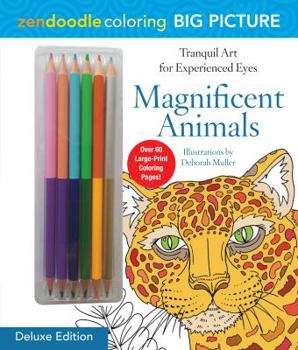 Paperback Zendoodle Coloring Big Picture: Magnificent Animals: Deluxe Edition with Pencils Book