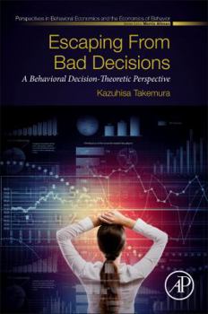 Paperback Escaping from Bad Decisions: A Behavioral Decision-Theoretic Perspective Book