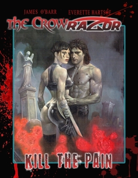 Paperback Crow Razor: Kill The Pain Expanded edition Book