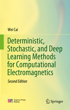 Hardcover Deterministic, Stochastic, and Deep Learning Methods for Computational Electromagnetics Book