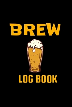 Paperback Brew Log Book: Journal Brewers Notebook and Beer Lovers Book