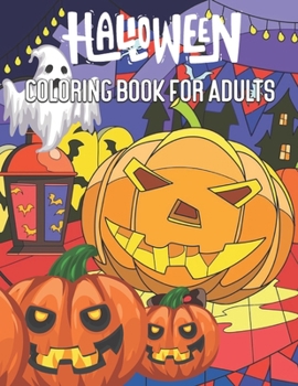 Paperback Halloween Coloring Book for Adults: An Adult Coloring Book with Beautiful Flowers Book