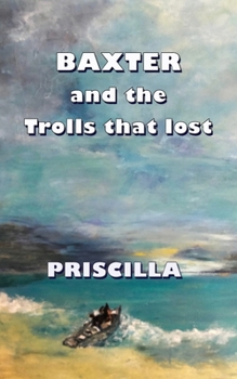 Paperback Baxter: and the Trolls Who Lost Book