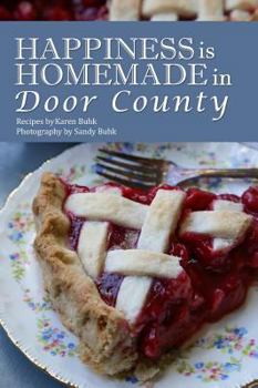 Hardcover Happiness is Homemade in Door County Book