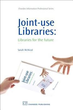 Paperback Joint-Use Libraries: Libraries for the Future Book