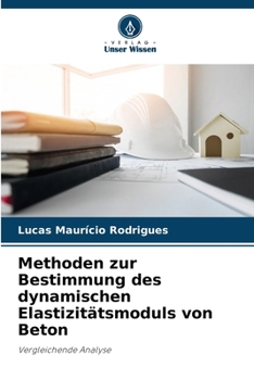 Paperback Methoden zur Bestimmung des dynamischen Elastizitätsmoduls von Beton [German] Book