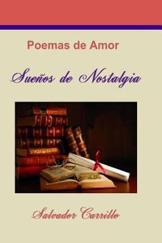 Paperback Suenos de Nostalgia: Poemas de Amor [Spanish] Book