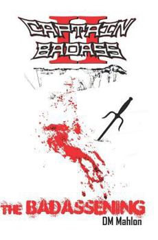 Paperback Captain Badass II: The Badassening Book