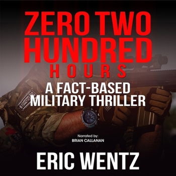 MP3 CD Zero Two Hundred Hours: A Fact-Based Military Thriller Book