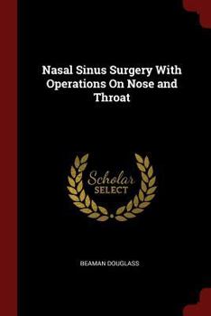 Paperback Nasal Sinus Surgery with Operations on Nose and Throat Book