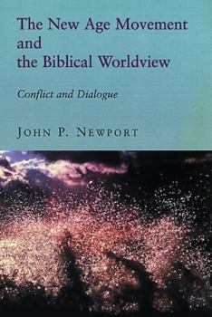 Paperback The New Age Movement and the Biblical Worldview: Conflict and Dialogue Book