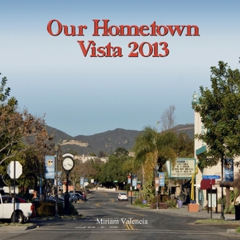 Paperback Our Hometown: Vista 2013 Book