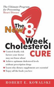 Mass Market Paperback The New 8-Week Cholesterol Cure: How to Lower Your Cholesterol by Up to 40 Percent Without Drugs or Book