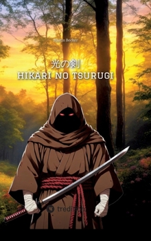 hikari no tsurugi - Schwert des Lichts: Roman (German Edition)