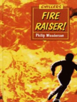 Hardcover Chillers: Fire Raiser! (Chillers) Book