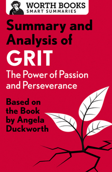 Paperback Summary and Analysis of Grit: The Power of Passion and Perseverance: Based on the Book by Angela Duckworth Book