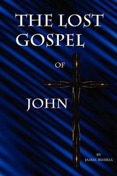 Paperback The Lost Gospel of John Book